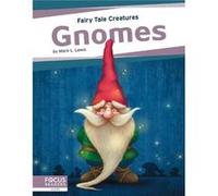 Fairy Tale Creatures: Gnomes Mark L. Lewis (Auteur)