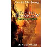 Fairy Tale Horrorshow 2: Madness & Mayhem