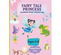 Fairy Tale Princess Coloring Book Adventure: Magical Castles, Sparkling Gowns, and Enchanted Scenes to Color for Kids Ages 3-8