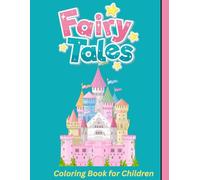 Fairy Tale Princess Coloring Book for Kids: Bold and Easy Coloring, Large Pictures