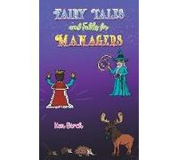 Fairy Tales And Fables For Managers