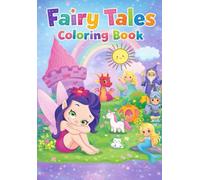 Fairy Tales Coloring Book: 26 Magical Coloring Pages with Princesses, Castles, Dragons, and Enchanted Adventures