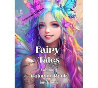 Fairy Tales Coloring Book for Adults Grayscale Edition - Volume 2: Over 50 Fairy Portraits and Whimsical Houses with Magical Short Tales for Those Who Love Relaxation and Fairies