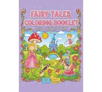 Fairy Tales Coloring Book for Girls Ages 4-8: 30 Unique and Fun Designs with Princesses.: Cute and Whimsical Fairy Tale Coloring Pages for Kids - ... , Castles, Unicorns, and Magical Adventures