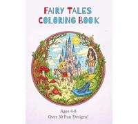 Fairy Tales Coloring Book for Kids Ages 4-8: 30 Fun Designs Inspired by Grimms Fairy Tales.: Whimsical and Reimagined Fairy Tale Coloring Pages - ... Fairy Tales, and HC Andersen Fairy Tales
