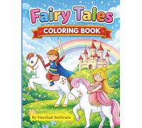 Fairy Tales Coloring Book: “Fun Princess Unicorn & Castle Coloring Pages for Kids Ages 4-8”