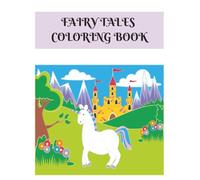 FAIRY TALES COLORING BOOK: Where Little Artists Bring Fairy Tales to Life