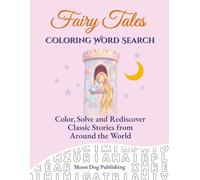 Fairy Tales Coloring Word Search: Color, Solve and Rediscover Classic Stories from Around the World