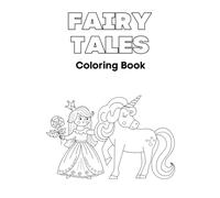 Fairy Tales Colouring book for kids: Fun, easy and cute designs for children ages 2-6