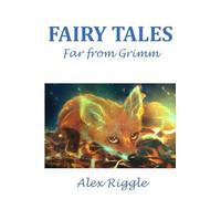 Fairy Tales Far from Grimm