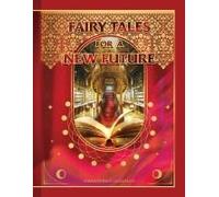 Fairy Tales For A New Future