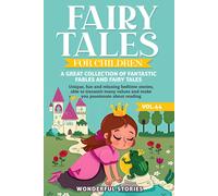 Fairy Tales For Children A Great Collection Of Fantastic Fables And Fairy Tales. (Vol.44)