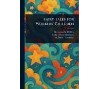 Fairy Tales For Workers' Children