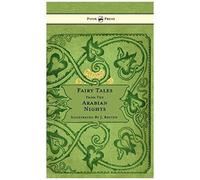 Fairy Tales From The Arabian Nights - Illustrated By John D. Batten