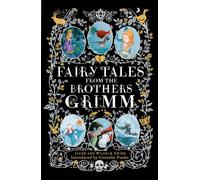 Fairy Tales from the Brothers Grimm. Jacob and Wilhelm Grimm by Grimm, Jacob