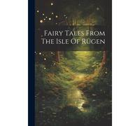 Fairy Tales From The Isle Of Rügen