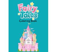 Fairy Tales Princesses Children's Coloring Book for All Ages