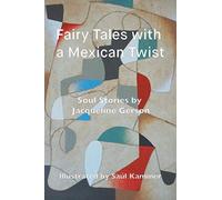 Fairy Tales With A Mexican Twist: Soul Stories