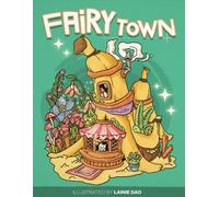Fairy Town: Explore the Mystery World with Adorable Creatures - Coloring Book for Adults & Teens