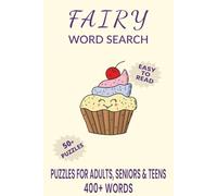 Fairy Word Search Puzzle Book: Word Searches with Easy to Read Print about Fairy, Fairy Tales, Woodland Fairies and More | 50+ Puzzles, Gift for Vacations, Holidays and Spare time.