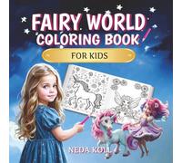 Fairy World Coloring Book for Kids: 40 enchanting illustrations of fairies, unicorns, butterflies, and flowers