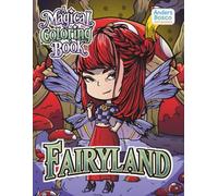 Fairyland: A Magical Coloring Book | 30 Enchanting Pages Featuring Graceful Fairies in Fantasy Gardens & Mystical Realms to Color & Enjoy | Whimsical ... & Creative Escapes | Beautiful Scenes