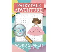 Fairytale Adventure Word Search: Word Searches with Easy to Read Print about Fairytales, Princesses and More | 6x9 inches, 110 pages | 50+ Puzzles ... ... Holidays and Free Time, Anxiety Relief