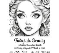 Fairytale Beauty: A Magical Portrait Coloring Book of Fairies, Mermaids, and Fantasy Children in Grayscale for Relaxation and Creativity