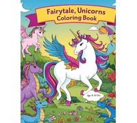 Fairytales Coloring Book for Kids- Unicorns, Dragons: A Fun and Enchanting Coloring Adventure with Princesses, Dragons, Unicorns & Castles | Ages 4-10