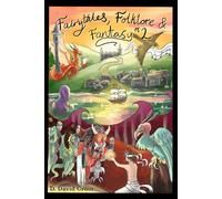 Fairytales, Folklore and Fantasy Book 2: Where we meet Goldilocks, The Sleeping Beauty, The Little Mermaid and many more full of life characters.