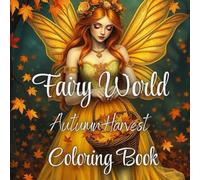 Fairyworld Harvest Dreams: A Fall Coloring Journey