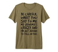 Fais Attention à ce Que tu me dis, la Famille Folle et drôle de ma Grand-mère T-Shirt Haut de Gamme