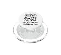 Fais Attention à ce Que tu me dis, ma Grand-mère est Une Famille Folle et drôle PopSockets PopGrip pour MagSafe