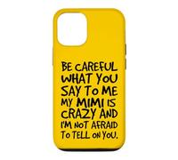 Fais Attention à ce Que tu me dis, ma Mimi est Une Famille Folle et drôle Coque pour iPhone 12/12 Pro