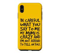 Fais Attention à ce Que tu me dis, ma Mimi est Une Famille Folle et drôle Coque pour iPhone XS Max