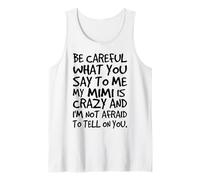 Fais Attention à ce Que tu me dis, ma Mimi est Une Famille Folle et drôle Débardeur