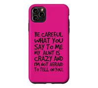 Fais Attention à ce Que tu me dis, ma Tante Crazy Funny Auntie Coque pour iPhone 11 Pro Max