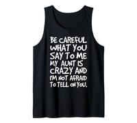 Fais Attention à ce Que tu me dis, ma Tante est Une Famille complètement drôle Débardeur