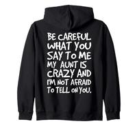 Fais Attention à ce Que tu me dis, ma Tante est Une Famille complètement drôle Sweat à Capuche