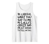 Fais Attention à ce Que tu me dis, Mes Grands-mères Lolli Crazy Funny Débardeur