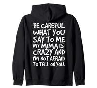 Fais Attention à ce Que tu me dis My Mima Crazy Funny Family Sweat à Capuche