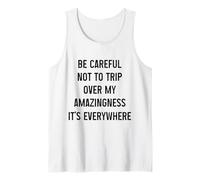 Fais Attention à ne Pas trébucher sur Mon étonnement, il est Partout Débardeur