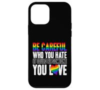 Fais Attention à Qui tu détestes Cela Pourrait être Coque pour iPhone 12 Mini