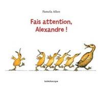Allen Pamela – Fais attention, Alexandre !