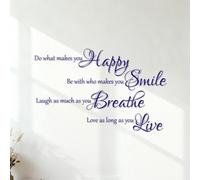 Fais ce qui te rend heureux, sois avec ceux qui te font sourire, ris autant que tu respires, aime aussi longtemps que tu vis. Stickers gravés Auto-adhésif 42x66.9cm Bleu foncé