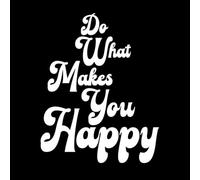 fais ce qui te rend heureux Stickers muraux 64x81cm Amovible sans laisser de colle Blanc