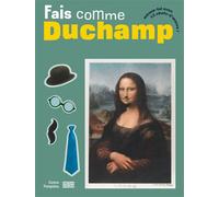 Fais comme duchamp Cahier d'activités - Anne Weiss - Centre Pompidou Eds Du - broché - Document jeunesse dès 6 ans