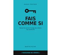 Fais comme si, personne ne vérifie: Manuel de survie à l'usage des enfants des années 90