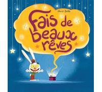 Fais de beaux rêves - Olivier Dutto - Kaleidoscope - cartonné - Album jeunesse