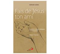 Fais de jésus ton ami Bernard Guidez (Auteur)